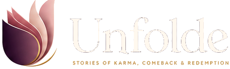 Unfolde - Stories of karma, comeback and redemption